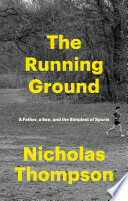 Cover of The Running Ground by Nicholas Thompson